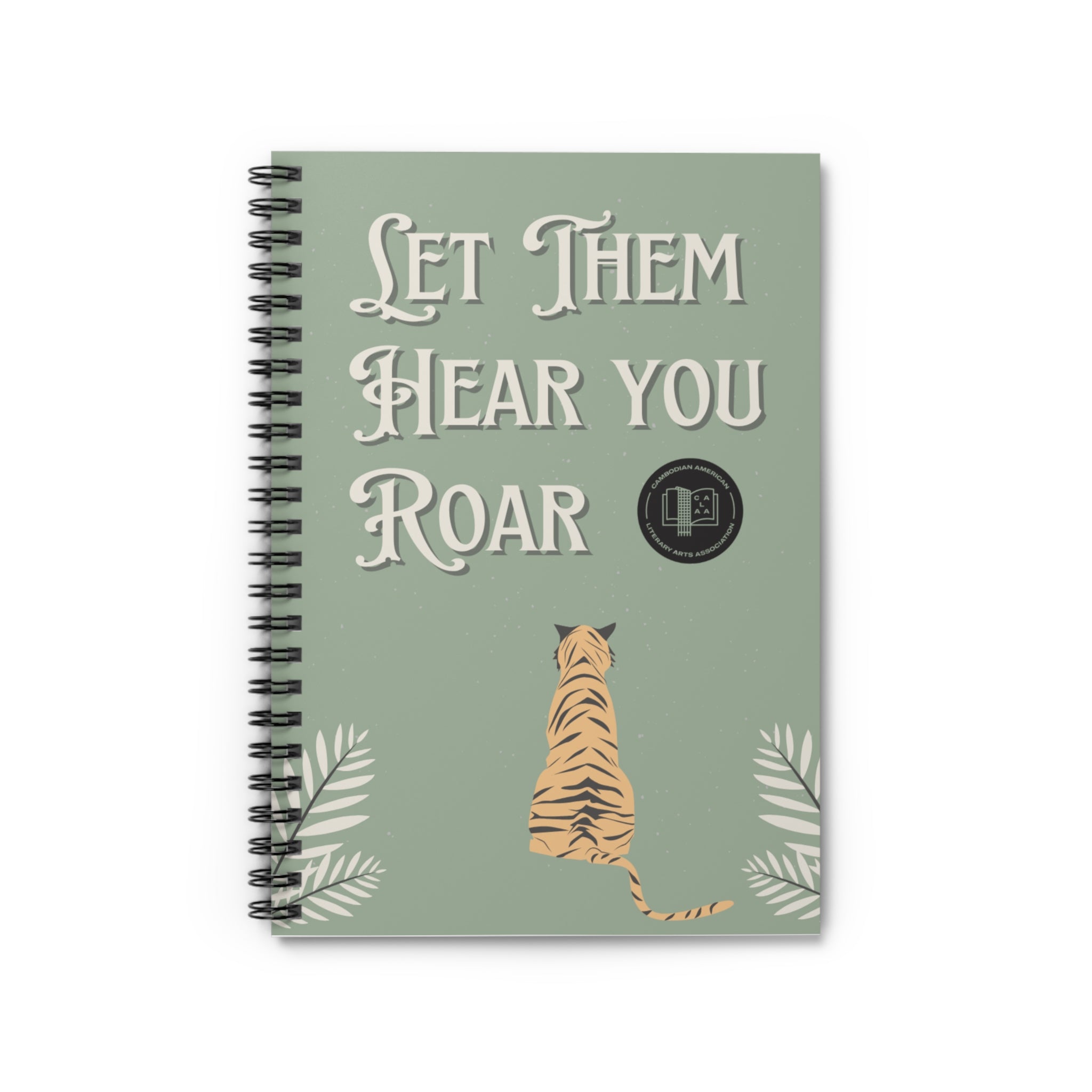 Let Them Hear You Roar Spiral Notebook — (Ruled)